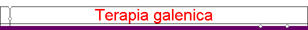 Terapia galenica